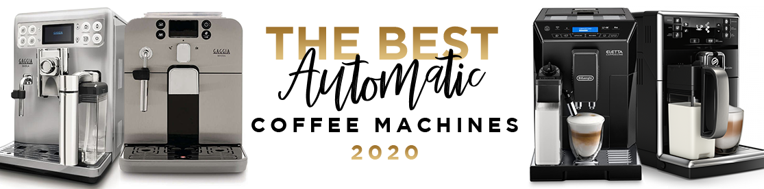 The best automatic coffee machines of 2020
